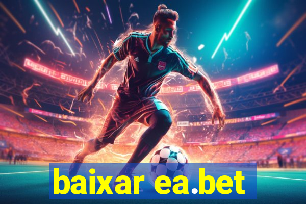 baixar ea.bet